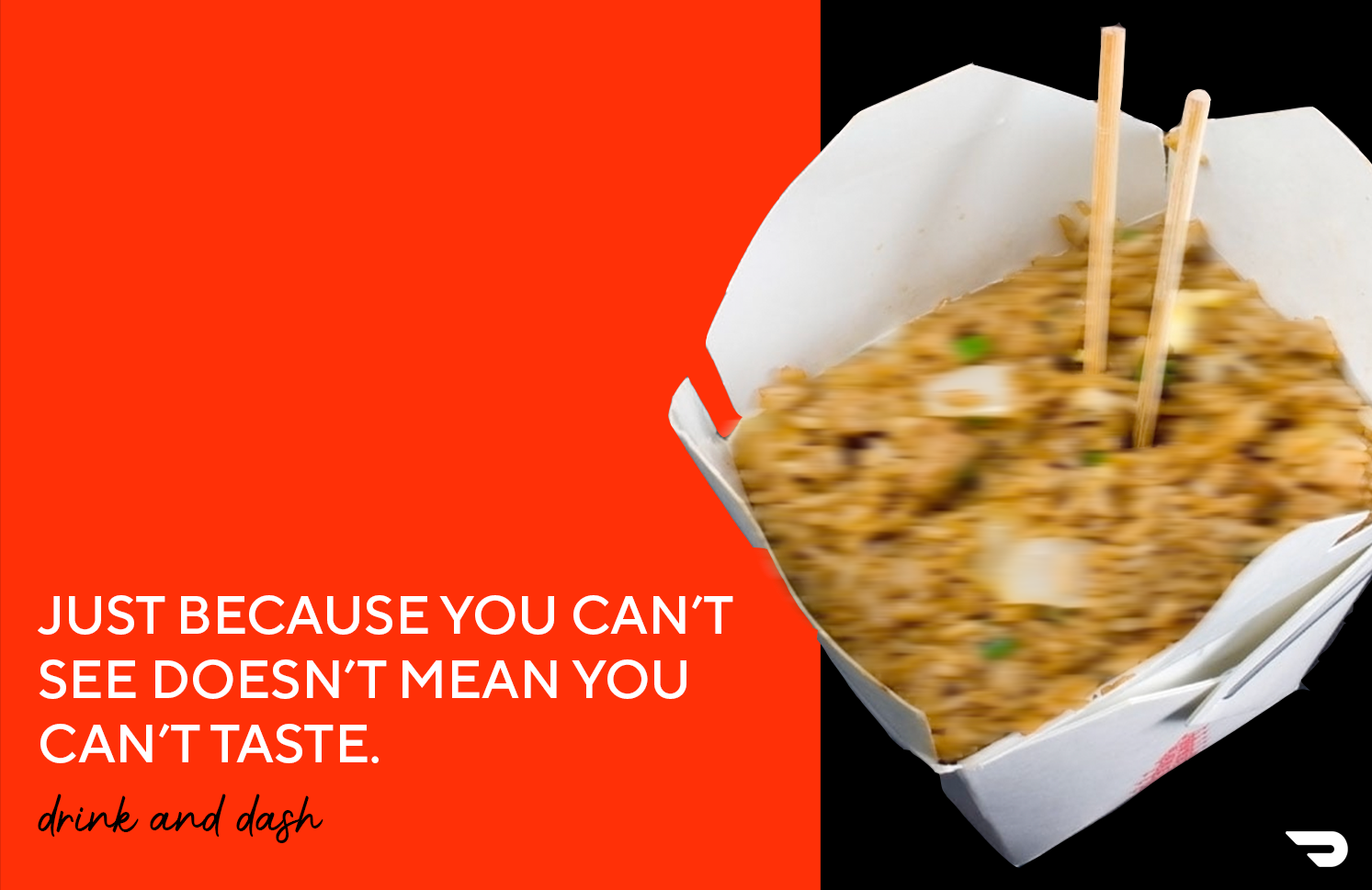 Banner ad. A picture of a blurry Chinese takeout container with a red and black background. The copy reads Just because you can't see doesn't mean you can't taste.