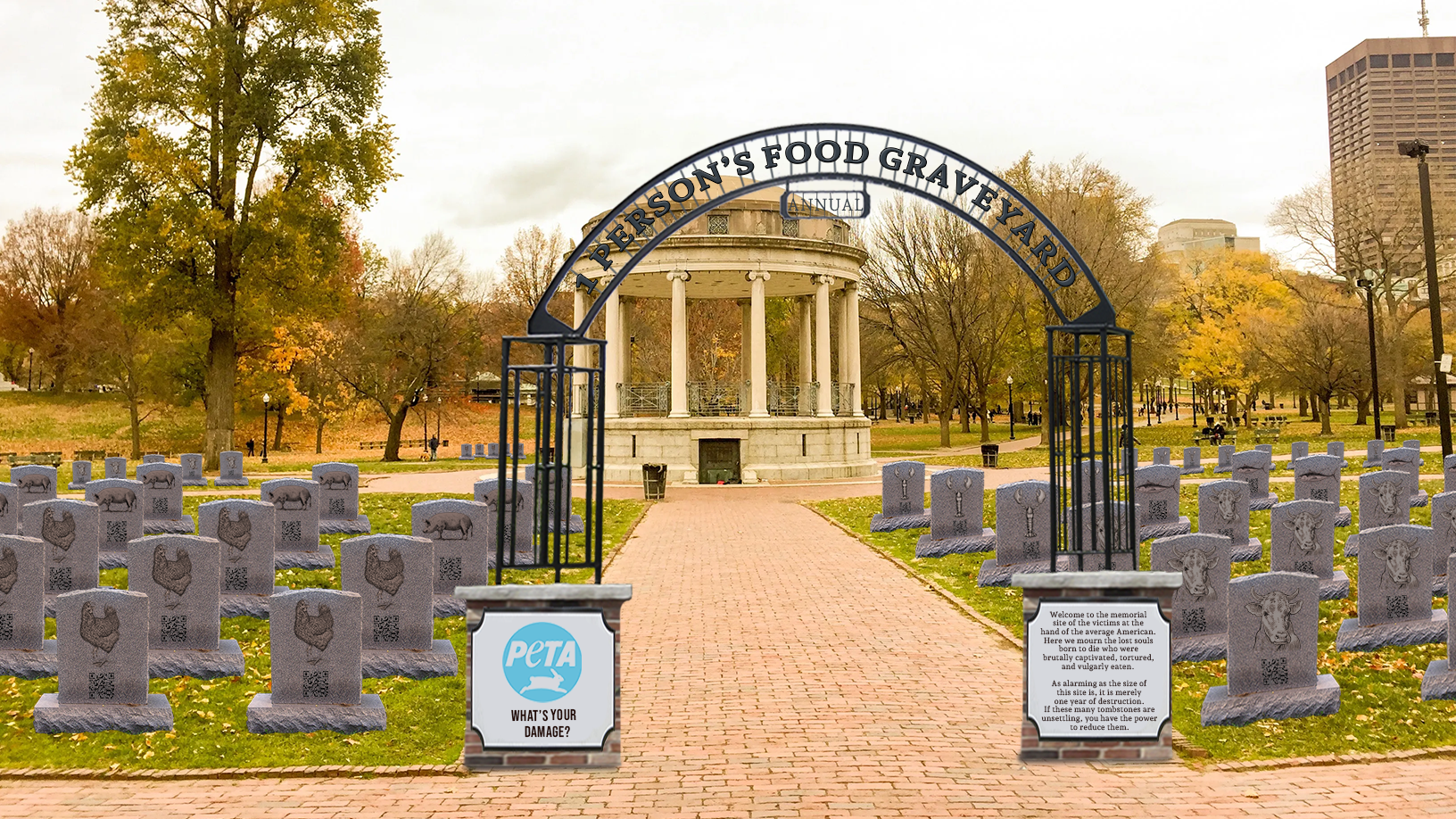 An image of the Boston Common with sunny blue skies and green grass. In the park are several tombstones, each with different animals on them (chickens, pigs, cows, etc). There is a big gate at the entrance of the pop-up graveyard that says 1 Person's Food Graveyard. You can see the Peta logo and the campaign slogan on the left of the sign.