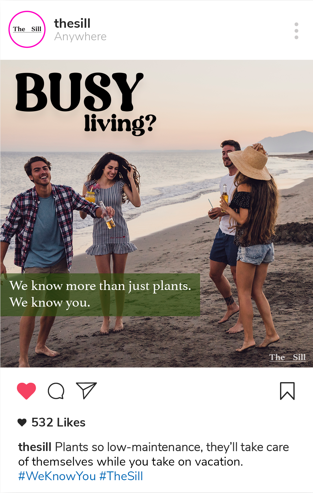 A mockup social post that featues a picture of a group of people on the beach enjoying vacation with text that reads Busy Living? Text below reads We know more than just plants, we know you. The caption of the social post reads Plants so low-maintenance they'll take care of themselves while you take on vacation